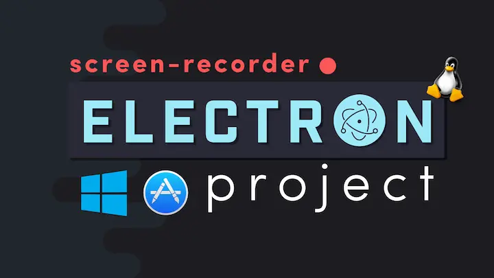 Electron Screen Capture Tutorial